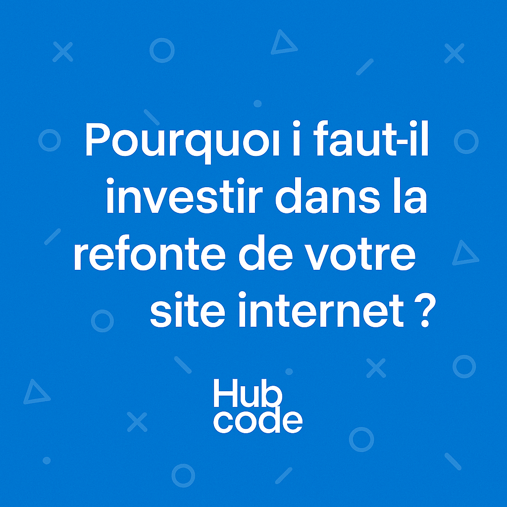 refonte site internet sur site internet obsolète - Hubcode