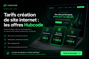 Tarifs création site internet sur Metz de l'agence Hubcode